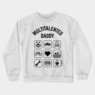 Multitalented Daddy (9 Icons) Crewneck Sweatshirt